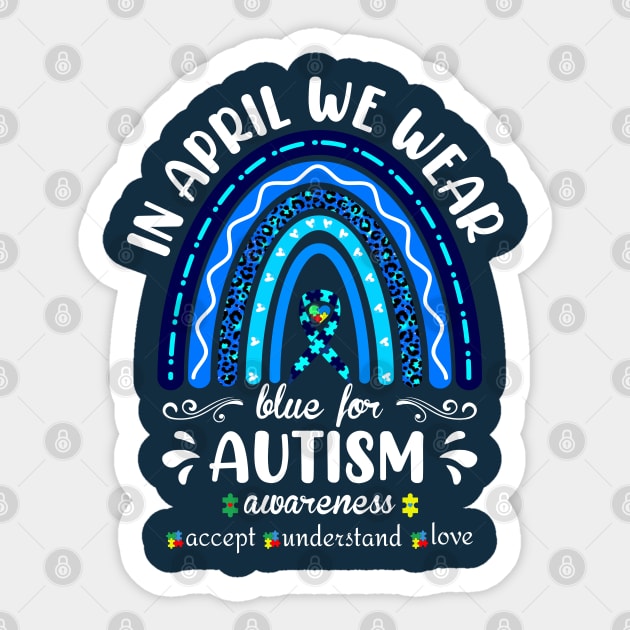 In April We wear Blue for Autism Awareness Sticker by XYDstore
